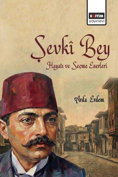 Şevki Bey Hayatı ve Seçme Eserleri | Eğitim Yayınevi (İnce Kapak)  - Resim 1