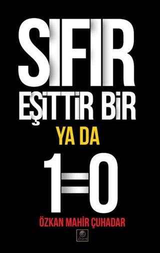 Sıfır Eşittir Bir Ya Da 1=0 | Zeyrek Yayıncılık (Ciltsiz)  - Resim 1