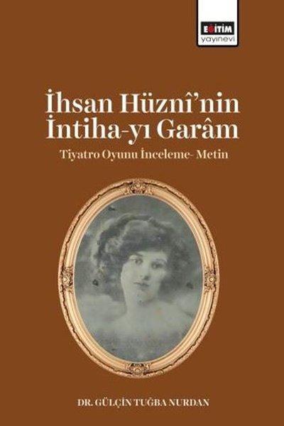 İhsan Hüzni'nin İntiha - yı Garam Tiyatro Oyunu İnceleme - Metin | Eğitim Yayınevi (İnce Kapak)  - Resim 1