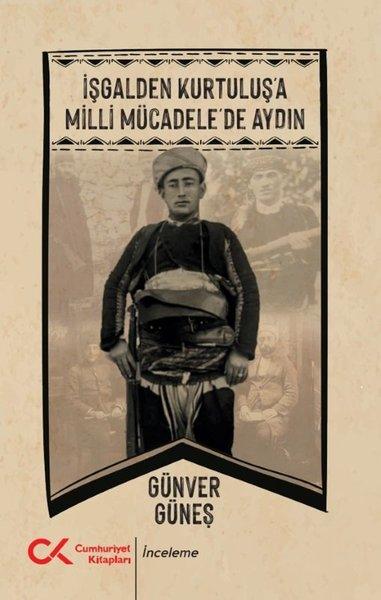 İşgalden Kurtuluş'a Milli Mücadele'de Aydın | Cumhuriyet Kitapları (İnce Kapak)  - Resim 1