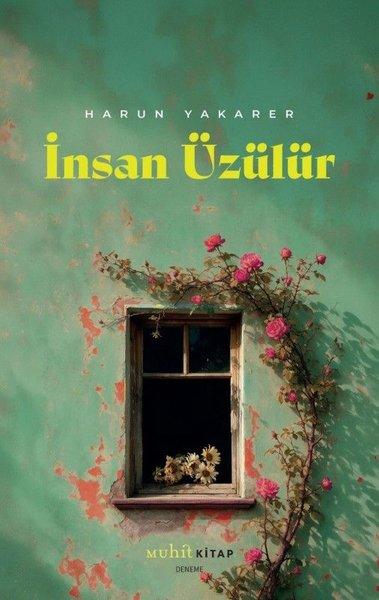 İnsan Üzülür | Muhit Kitap (İnce Kapak)  - Resim 1