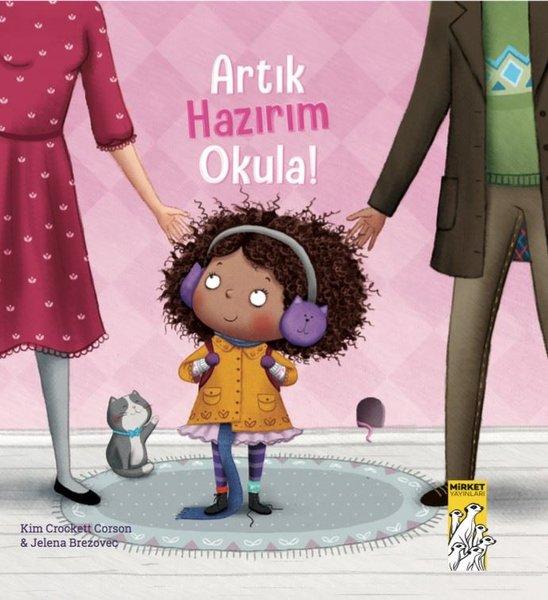 Artık Hazırım Okula | Mirket Yayınları (İnce Kapak)  - Resim 1