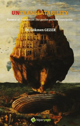 Untranslatability Paradox of Translation: The Garden Paths in Translation | Hiperlink Yayınları (Ciltsiz)  - Resim 1