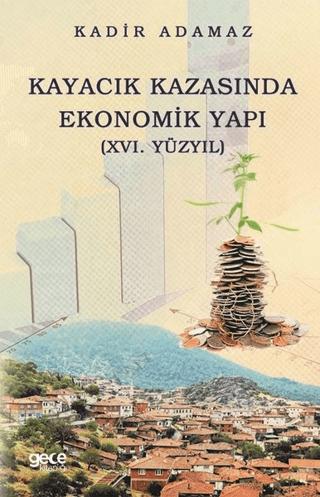Kayacık Kazasında Ekonomik Yapı (16. Yüzyıl) | Gece Kitaplığı (Ciltsiz)  - Resim 1