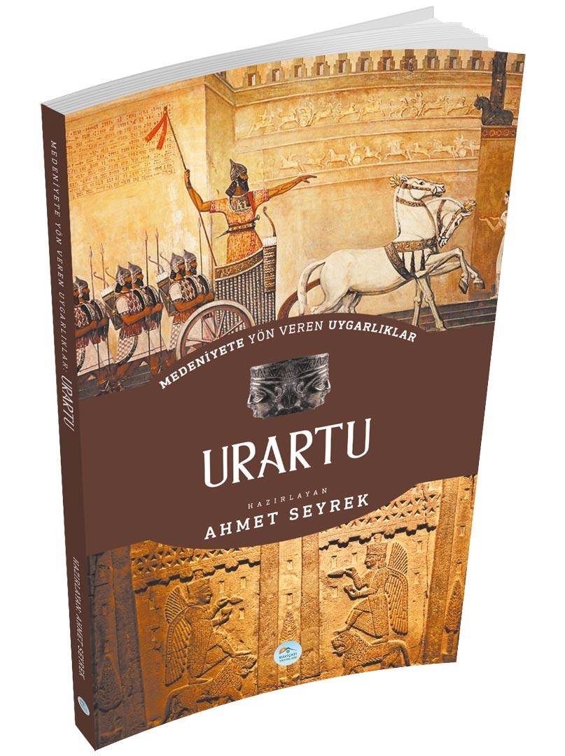 Urartu - Medeniyete Yön Veren Uygarlıklar - Maviçatı Yayınları
