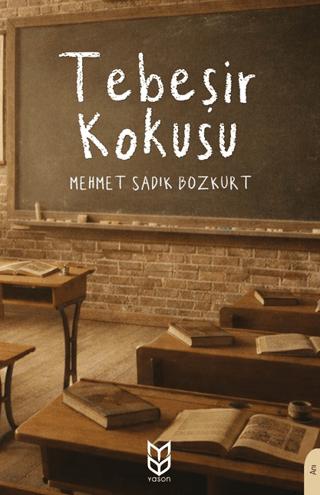 Tebeşir Kokusu | Yason Yayıncılık (Ciltsiz)  - Resim 1
