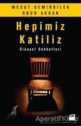 Hepimiz Katiliz - Onur Akhan - Doğan Kitap | Doğan Kitap - Resim 1