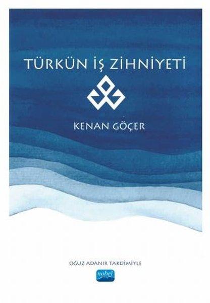 Türkün İş Zihniyeti | Nobel Akademik Yayıncılık (İnce Kapak)  - Resim 1