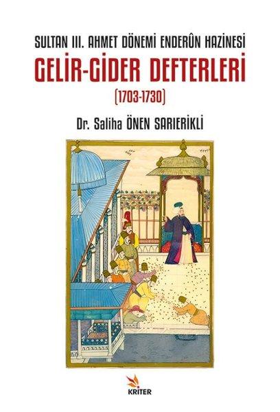 Sultan 3. Ahmet Dönemi Enderun Hazinesi Gelir - Gider Defterleri (1703 - 1730) | Kriter (İnce Kapak)  - Resim 1