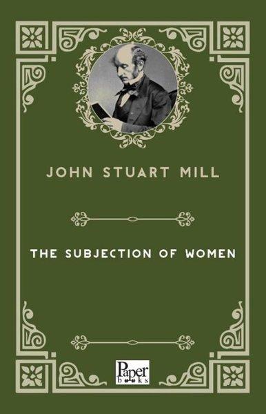 The Subjection of Women | Paper Books (İnce Kapak)  - Resim 1