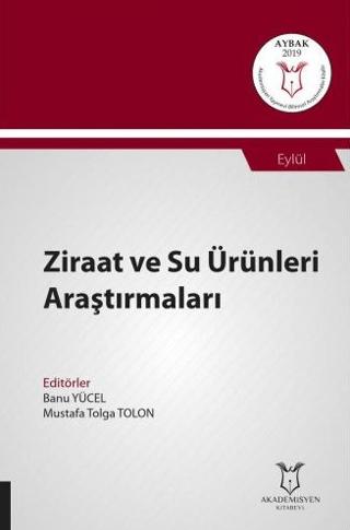 Ziraat ve Su Ürünleri Araştırmaları (AYBAK 2019 Eylül) | Akademisyen Kitabevi (Ciltsiz)  - Resim 1