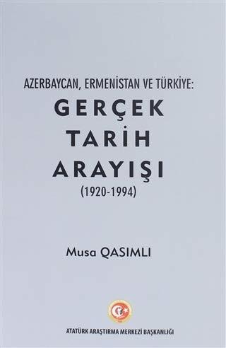 Azerbaycan, Ermenistan ve Türkiye: Gerçek Tarih Arayışı (1920 - 1994) | Atatürk Araştırma Merkezi (Ciltsiz)  - Resim 1