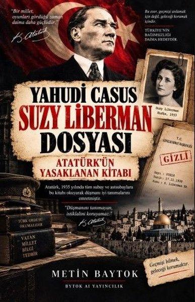 Yahudi Casus Suzy Liberman Dosyası - Atatürk'ün Yasaklanan Kitabı | Bytok AI Yayınları (İnce Kapak)  - Resim 1