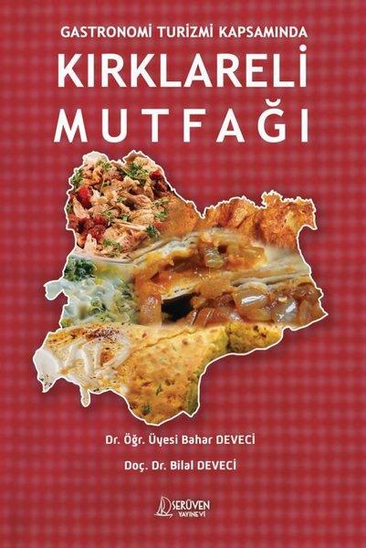 Kırklareli Mutfağı - Gastronomi Turizmi Kapsamında | Serüven Yayınevi (İnce Kapak)  - Resim 1