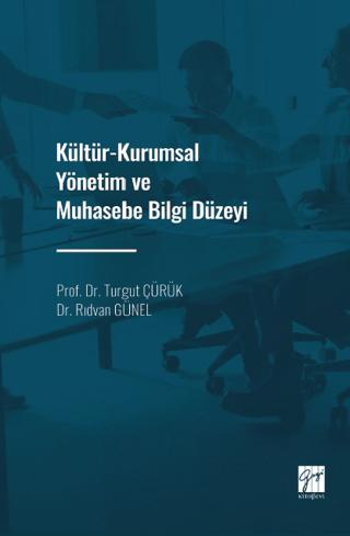 Kültür - Kurumsal Yönetim ve Muhasebe Bilgi Düzeyi | Gazi Kitabevi (Ciltsiz)  - Resim 1