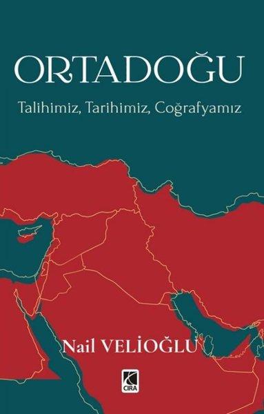 Ortadoğu: Talihimiz Tarihimiz Coğrafyamız | Çıra Yayınları (İnce Kapak)  - Resim 1