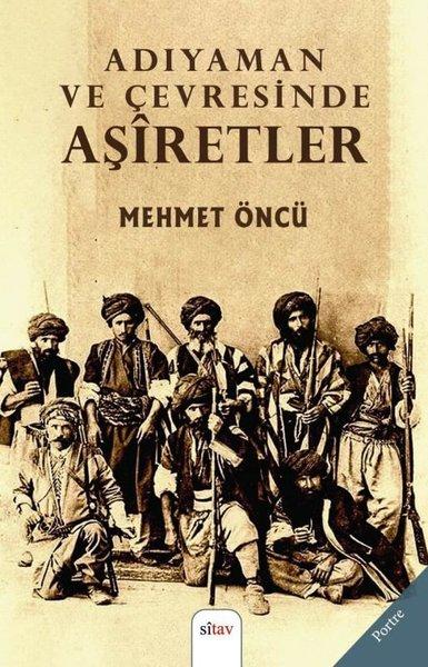 Adıyaman ve Çevresinde Aşiretler | Sitav yayınevi (İnce Kapak)  - Resim 1