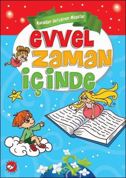 Karakter Geliştiren Masallar - Evvel Zaman İçinde | Beyaz Balina Yayınları (Ciltli)  - Resim 1