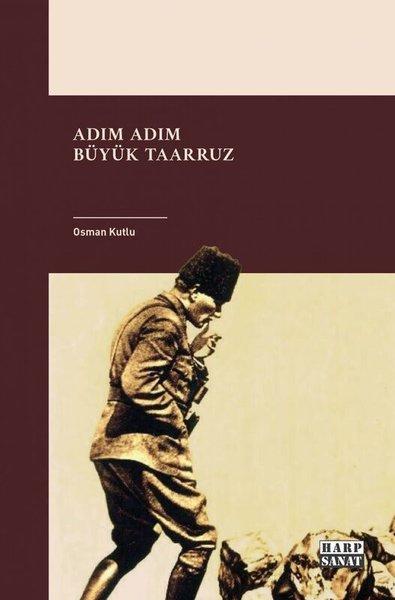 Adım Adım Büyük Taarruz | Harp Sanat Yayınları (İnce Kapak)  - Resim 1