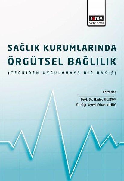 Sağlık Kurumlarında Örgütsel Bağlılık | Eğitim Yayınevi (İnce Kapak)  - Resim 1