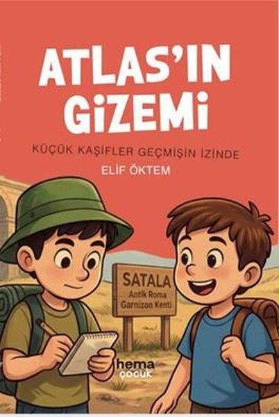 Atlas'ın Gizemi - Küçük Kaşifler Geçmişin İzinde | Hema Çocuk (İnce Kapak)  - Resim 1