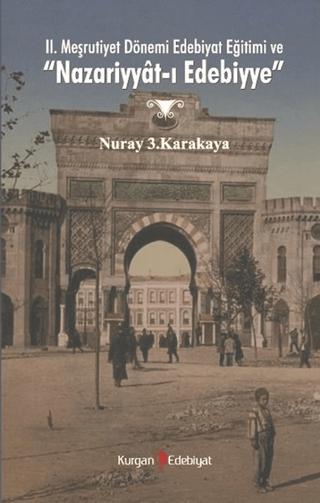 2. Meşrutiyet Dönemi Edebiyat Eğitimi ve "Nazariyyat-ı Edebiyye" | Kurgan Edebiyat (Ciltsiz)  - Resim 1