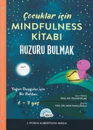 Çocuklar İçin Mindfulness Kitabı - Huzuru Bulmak | İgloo Yayınevi (Ciltsiz)  - Resim 1