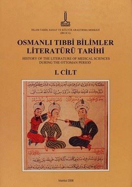 Osmanlı Tıbbi Bilimler Literatürü Tarihi V.1 - V.4 | IRCICA Yayınları (Ciltli)  - Resim 1