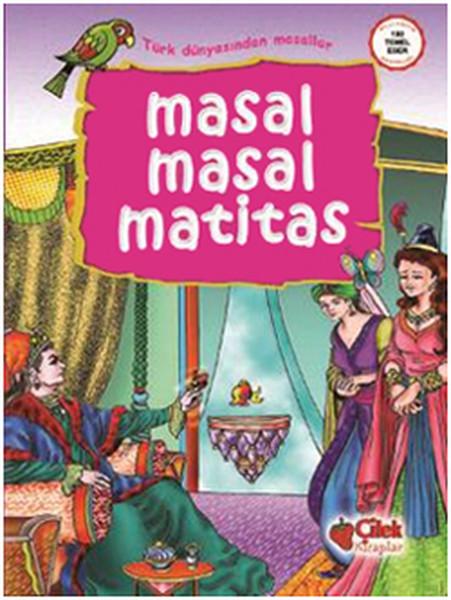 Masal Masal Matitas | Çilek Kitaplar - Masal Dünyası Dizisi (İnce Kapak)  - Resim 1