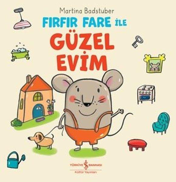 Fırfır Fare İle Güzel Evim | İş Bankası Kültür Yayınları (Ciltli)  - Resim 1