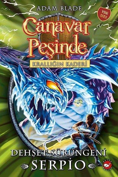 Canavar Peşinde 65 - Krallığın Kaderi - Dehşet Serüveni - Serpio | Beyaz Balina Yayınları (İnce Kapak)  - Resim 1