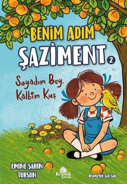Benim Adım Şaziment 2 - Soyadım Bey Kalbim Kuş | Kronik Kitap (İnce Kapak)  - Resim 1
