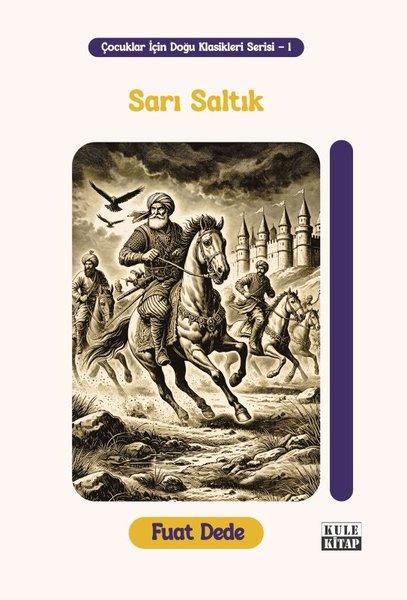 Sarı Saltık - Çocuklar İçin Doğu Klasikleri Serisi - 1 | Kule Kitap (İnce Kapak)  - Resim 1