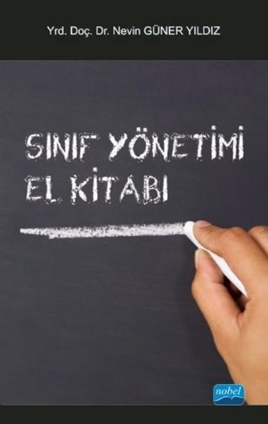 Sınıf Yönetimi El Kitabı | Nobel Akademik Yayıncılık (İnce Kapak)  - Resim 1
