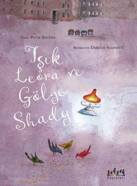 Işık Lerora ve Gölge Shady | Seksek Yayınları (İnce Kapak)  - Resim 1