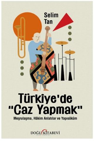 Türkiye’de Caz Yapmak | Doğu Kitabevi (Ciltsiz)  - Resim 1