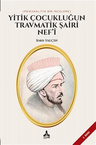 Yitik Çocukluğun Travmatik Şairi Nef’i | Sonçağ Yayınları (Ciltsiz)  - Resim 1