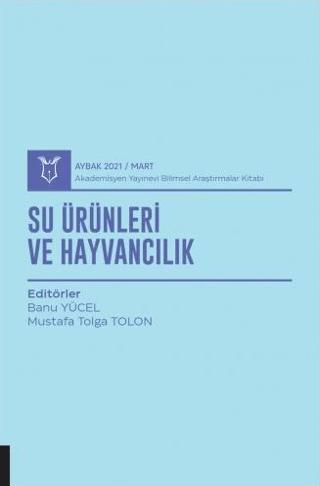 Su Ürünleri ve Hayvancılık (AYBAK 2021 Mart) | Akademisyen Kitabevi (Ciltsiz)  - Resim 1