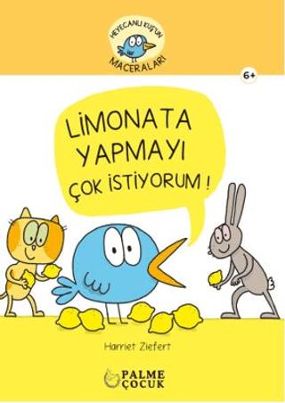 Heyacanlı Kuş'un Maceraları Limonata Yapmayı Çok İstiyorum