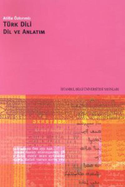 Türk Dili Dil ve Anlatım | İstanbul Bilgi Üniv.Yayınları (İnce Kapak)  - Resim 1