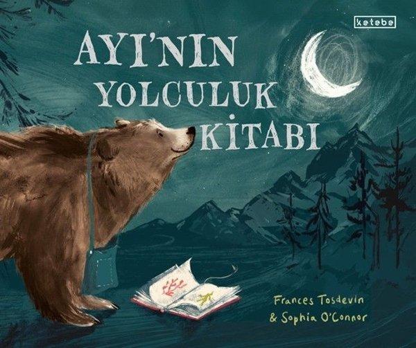 Ayı'nın Yolculuk Kitabı | Ketebe (İnce Kapak)  - Resim 1