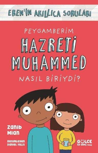 Peygamberim Hazreti Muhammed Nasıl Biriydi? Eren'in Akıllıca Soruları | Gülce İlk Genç (İnce Kapak)  - Resim 1