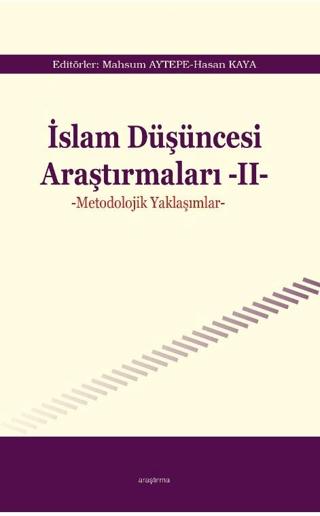 İslam Düşüncesi Araştırmaları II - Metodolojik Yaklaşımlar | Araştırma Yayınları (Ciltsiz)  - Resim 1