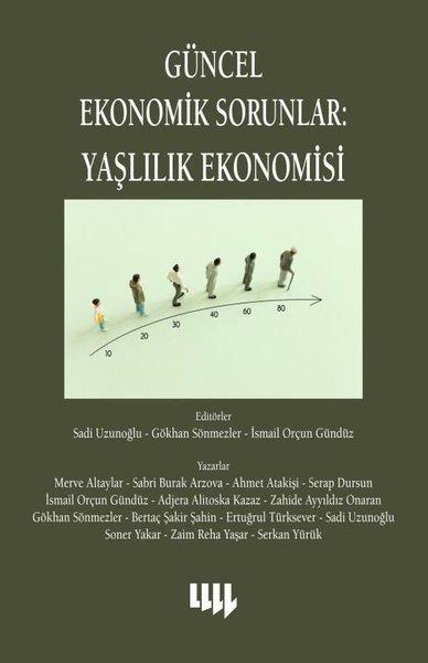Güncel Ekonomik Sorunlar: Yaşlılık Ekonomisi | Literatür Yayıncılık (İnce Kapak)  - Resim 1