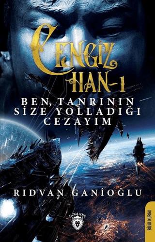 Ben Tanrının Size Yolladığı Cezayım - Cengin Han 1 | Dorlion Yayınları (Ciltsiz)  - Resim 1