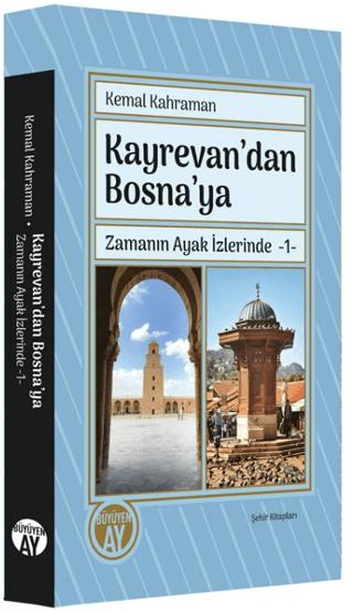 Kayrevan'dan Bosna'ya | Büyüyen Ay Yayınları (Ciltsiz)  - Resim 1