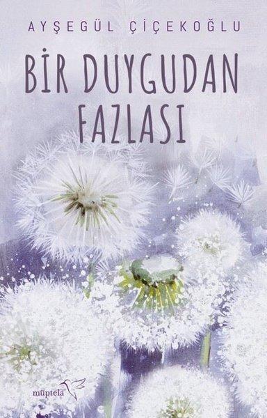 Bir Duygudan Fazlası | Müptela Yayınları (İnce Kapak)  - Resim 1