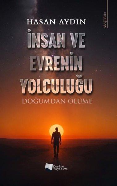 İnsan ve Evrenin Yolculuğu - Doğumdan Ölüme | Karina Yayınevi (İnce Kapak)  - Resim 1