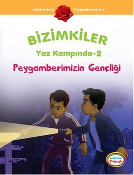 Bizimkiler Yaz Kampında 2 - Peygamberimizin Gençliği | İnkılab Yayınları (İnce Kapak)  - Resim 1