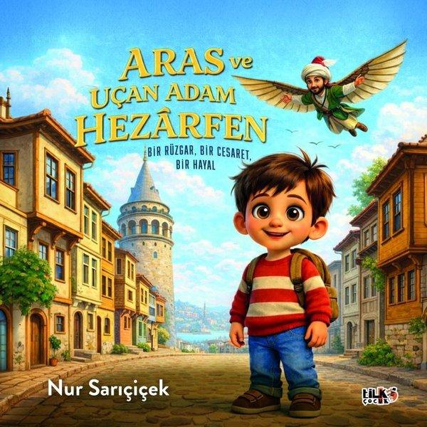 Aras ve Uçan Adam Hezarfen - Bir Rüzgar, Bir Cesaret, Bir Hayal | Tilki Çocuk (İnce Kapak)  - Resim 1